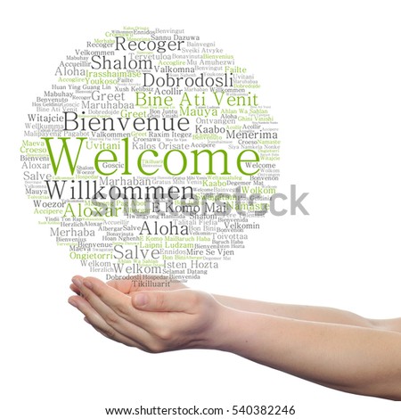 Concept conceptual abstract welcome greeting international word cloud in hand, different languages or multilingual isolated, metaphor to world, foreign, worldwide, travel, translate, vacation tourism