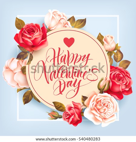 Romantic Valentine card with roses and lettering. Vector illustration. Royalty-Free Stock Photo #540480283