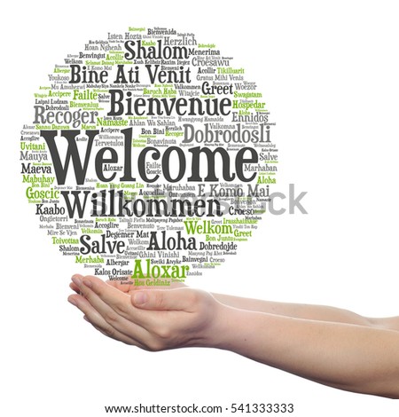 Concept conceptual abstract welcome greeting international word cloud in hand, different languages or multilingual isolated metaphor to world, foreign, worldwide, travel, translate, vacation tourism