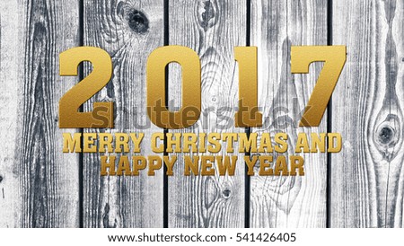 2017 Merry Christmas and Happy New Year on wooden background