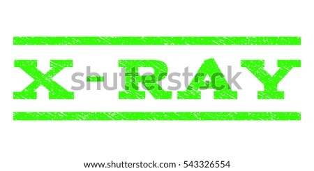 X-Ray watermark stamp. Text caption between horizontal parallel lines with grunge design style. Rubber seal stamp with dirty texture. Vector light green color ink imprint on a white background.