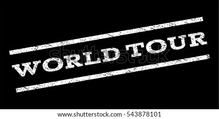 World Tour watermark stamp. Text caption between parallel lines with grunge design style. Rubber seal stamp with dust texture. Vector white color ink imprint on a black background.
