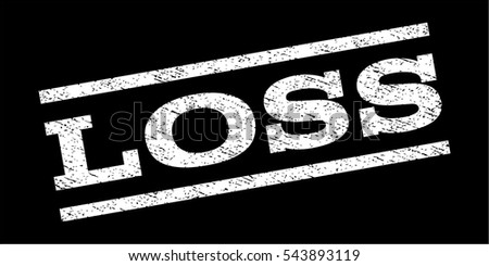 Loss watermark stamp. Text tag between parallel lines with grunge design style. Rubber seal stamp with unclean texture. Vector white color ink imprint on a black background.
