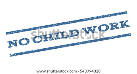 No Child Work watermark stamp. Text tag between parallel lines with grunge design style. Rubber seal stamp with scratched texture. Vector cobalt blue color ink imprint on a white background.