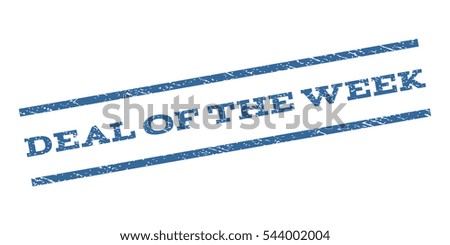 Deal Of The Week watermark stamp. Text tag between parallel lines with grunge design style. Rubber seal stamp with unclean texture. Vector cobalt blue color ink imprint on a white background.