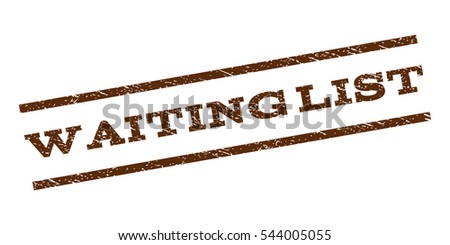 Waiting List watermark stamp. Text caption between parallel lines with grunge design style. Rubber seal stamp with dirty texture. Vector brown color ink imprint on a white background.