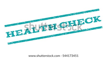 Health Check watermark stamp. Text caption between parallel lines with grunge design style. Rubber seal stamp with dirty texture. Vector cyan color ink imprint on a white background.