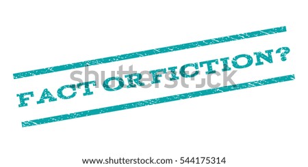 Fact Or Fiction Question watermark stamp. Text tag between parallel lines with grunge design style. Rubber seal stamp with scratched texture. Vector cyan color ink imprint on a white background.