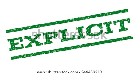 Explicit watermark stamp. Text tag between parallel lines with grunge design style. Rubber seal stamp with unclean texture. Vector green color ink imprint on a white background.