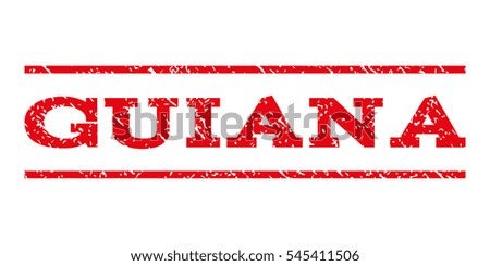 Guiana watermark stamp. Text caption between horizontal parallel lines with grunge design style. Rubber seal stamp with dirty texture. Vector intensive red color ink imprint on a white background.