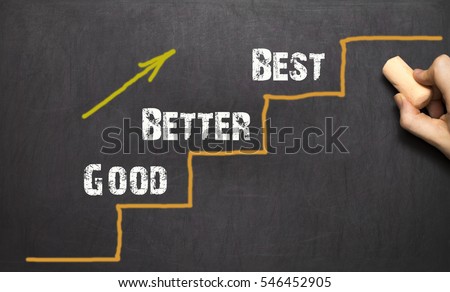 Good - Better - Best. On the black bacground Royalty-Free Stock Photo #546452905