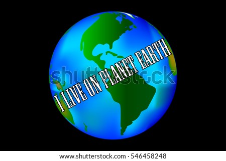 I live on planet earth (T-shirt, Poster, Banner, backdrops design),