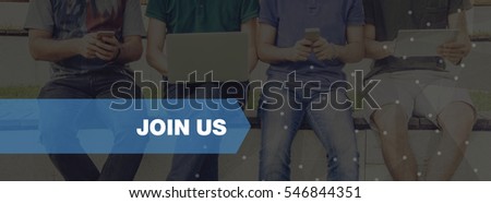 TECHNOLOGY CONCEPT: JOIN US