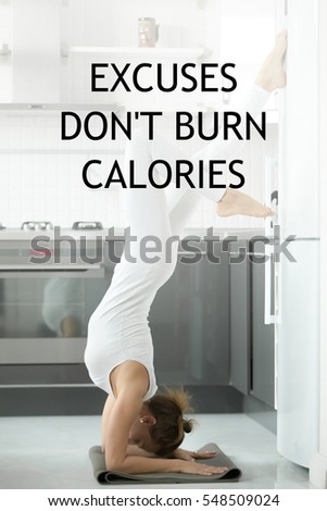 Fit woman doing yoga or pilates exercise. Fitness motivation quote with motivational text "Excuses do not burn calories". Healthy lifestyle concept. Home interior background, kitchen