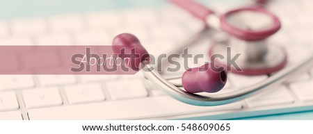 E-HEALTH AND MEDICAL CONCEPT: ABORTION