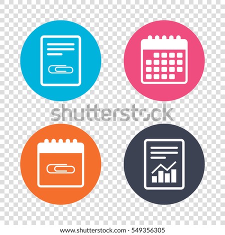 Report document, calendar icons. Paper clip sign icon. Clip symbol. Transparent background. 