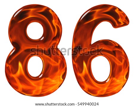 86, eighty six, numeral, imitation glass and a blazing fire, isolated on white background