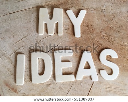 wooden word idea. idea on wooden background. my idea. concept idea 