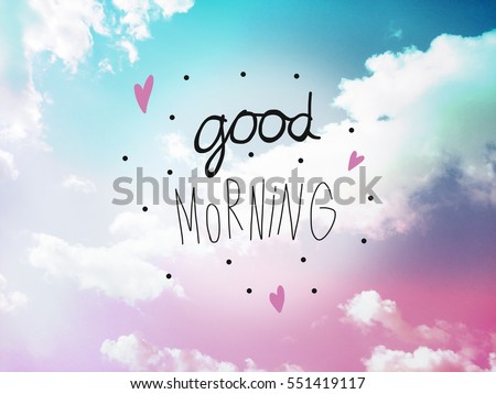 Good morning word letter on pink and blue pastel sky