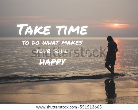 Inspirational quote on silhouette of woman walking on the beach background with vintage filter