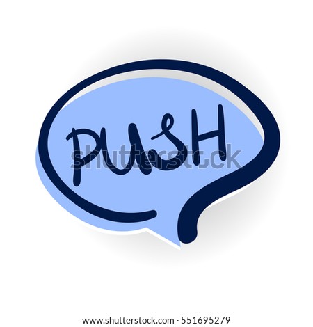 push, button lettering. Vector comic text bubble icon speech phrase. Comics book balloon. Cartoon exclusive font label tag expression, sounds illustration with shadow. Comic text sound effects