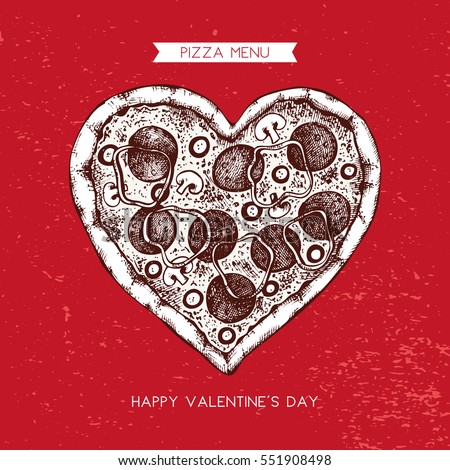 Valentine's Day Menu Design. Hand drawn pizza illustration. Vector sketch. Vintage template.