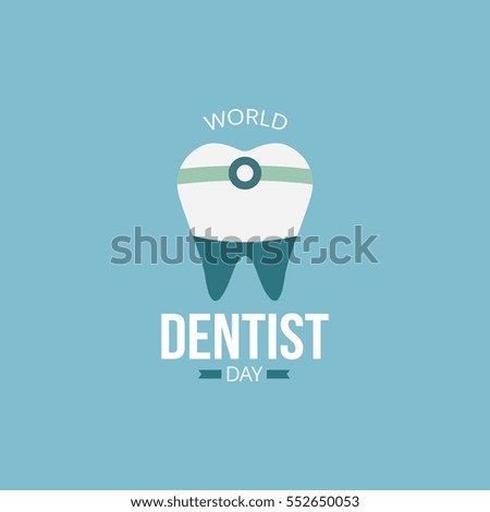 World Dentist Day Campaign Vector Illustration. Great for greeting card, poster and banner