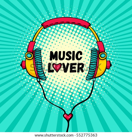 Hand drawn comic headphones with lettering Music Lover and heart instead of O. Vector colorful background in pop art retro comic style Royalty-Free Stock Photo #552775363