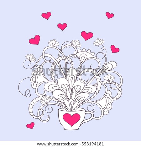 Hand drawn doodle cup with flowers and hearts  for Valentine greeting card, invitation, romantic holiday,  birthday,  tea party,  for decorate t-shirt, tunic,  home, wall, dishes, stationery. eps 10