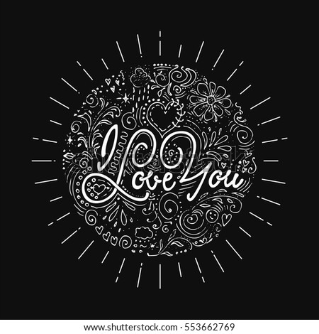 Unique hand drawn lettering - I love you. It can be used for postcards and posters on Valentine's Day
