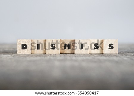 DISMISS word made with building blocks