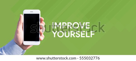 Smart phone in hand front of green background and written IMPROVE YOURSELF