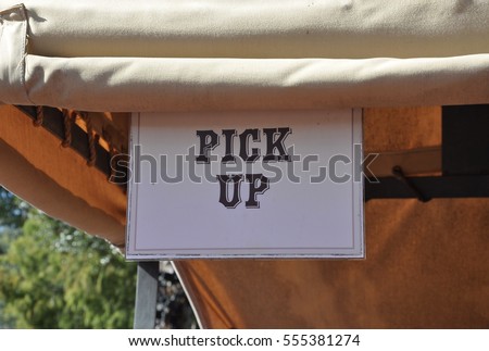 Pick up sign
