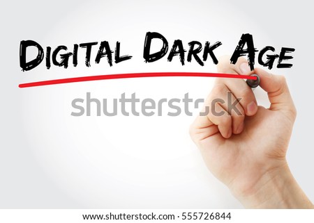 Hand writing Digital dark age with marker, concept background