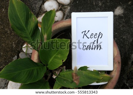 Conceptual image with word Keep Calm at the garden.