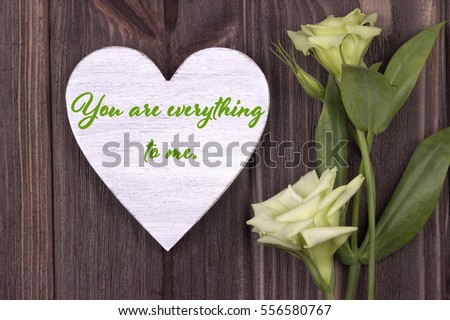 Valentine card with text You are everything to me green.Love. Wedding.