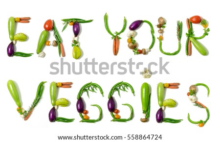 Sentence "Eat your veggies" written with vegetables as a metaphor or concept for healthy lifestyle, vegetarian or vegan diet, getting fit or reducing calories in meals. Isolated on white background. Royalty-Free Stock Photo #558864724