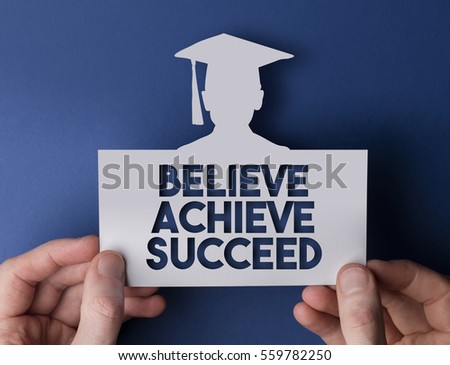 Believe achieve succeed motivational graduate education message