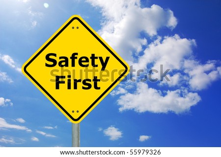 safety first sign and copyspace for text message