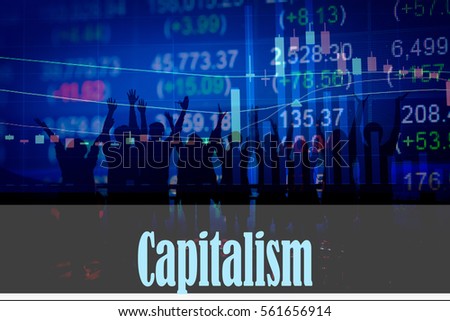 Capitalism - Hand writing word to represent the meaning of financial word as concept. A word Capitalism is a part of Investment&Wealth management in stock photo.