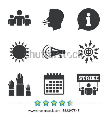 Strike group of people icon. Megaphone loudspeaker sign. Election or voting symbol. Hands raised up. Information, go to web and calendar icons. Sun and loud speak symbol. Vector