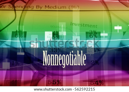 Nonnegotiable - Hand writing word to represent the meaning of financial word as concept. A word Nonnegotiable is a part of Investment&Wealth management in stock photo.