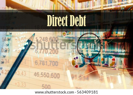 Direct Debt - Hand writing word to represent the meaning of financial word as concept. A word Direct Debt is a part of Investment&Wealth management in stock photo.