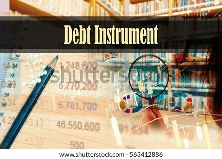 Debt Instrument - Hand writing word to represent the meaning of financial word as concept. A word Debt Instrument is a part of Investment&Wealth management in stock photo.