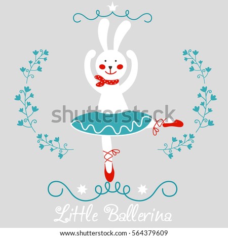 "Little ballerina" - funny illustration with cute cartoon bunny girl. Perfect for cards, website design, logo, birthday, Valentines Day and any type of celebration