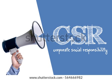 Corporate Social Responsibility (CSR). Hand with megaphone / loudspeaker. Business concept.