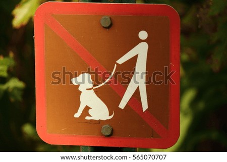 NO DOGS SIGN
DO NOT WALK DOGS