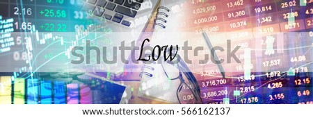 Low - Hand writing word to represent the meaning of financial word as concept. A word Low is a part of Investment&Wealth management in stock photo.