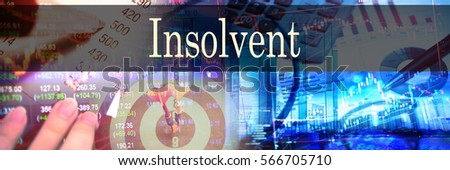 Insolvent - Hand writing word to represent the meaning of financial word as concept. A word Insolvent is a part of Investment&Wealth management in stock photo.