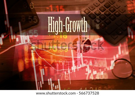 High-Growth - Hand writing word to represent the meaning of financial word as concept. A word High-Growth is a part of Investment&Wealth management in stock photo.